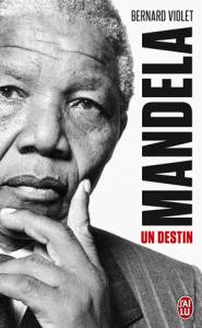 Mandela : Un destin : Biographie