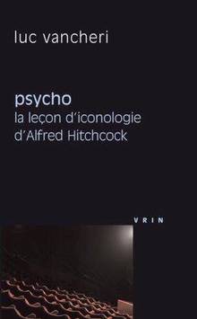 Psycho : La leçon d'iconologie d'Alfred Hitchcock