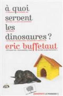 Â quoi servent les dinosaures?