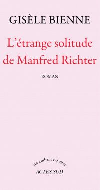 L'étrange solitude de Manfred Richter