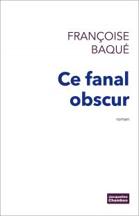 Ce fanal obscur