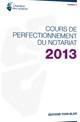 Cours de perfectionnement du  notariat 2013 Numéro 2