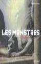 Monstres, Les