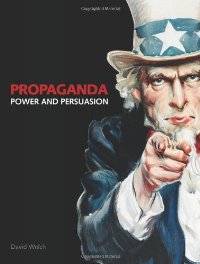 Propaganda : Power and Persuasion