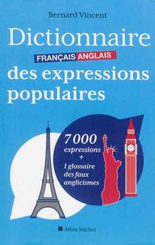 Dictionnaire français-anglais des expressions populaires