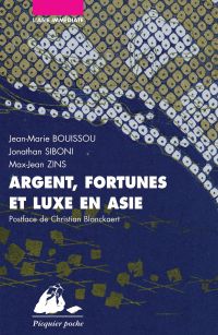 Argent, fortunes et luxe en Asie