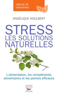 Stress : Les solutions naturelles