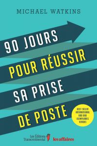 90 jours pour réussir sa prise de poste