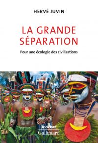 Grande séparation : Pour une écologie des civilisations