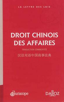Droit chinois des affaires :  édition bilingue commentée