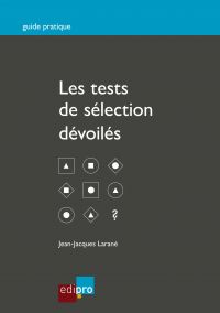 Les tests de sélection dévoilés