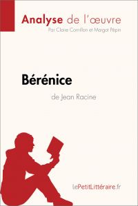 Bérénice de Jean Racine (Analyse de l'oeuvre)