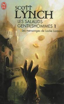 Salauds gentilshommes, t.1 : Les mensonges de Locke Lamora