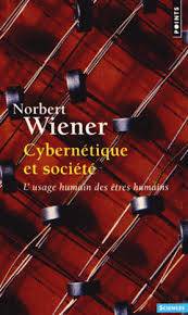 Cybernétique et société : L'usage humain des êtres humains