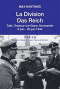 Division Das Reich : Tulle, Oradour-sur-Glane, Normandie 8 juin-2