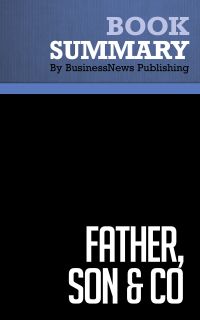 Summary: Father, Son & Co. - Thomas J. Watson JR