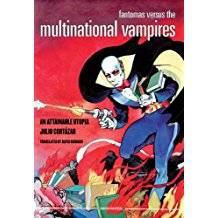 Fantomas versus the Multinational vampires : an attainable utopia