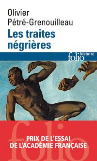 Les traites négrières. Essai d'histoire globale