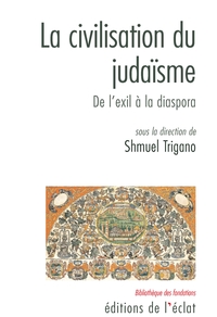 Civilisation du judaisme : De l'exil à la diaspora