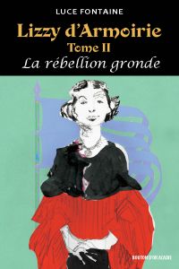 Lizzy d'Armoirie Tome II - La rébellion gronde