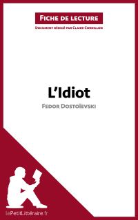 L'Idiot de Fedor Dostoïevski (Fiche de lecture)