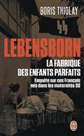 Lebensborn : la fabrique des enfants parfaits, enquête sur ces Fr