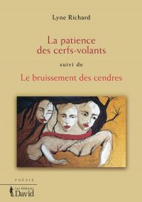 La patience des cerfs-volants, suivi de Le bruissement des cendres