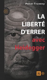 La liberté d’errer, avec Heidegger