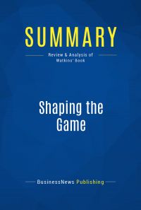 Summary: Shaping the Game