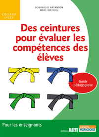 Des ceintures pour évaluer les compétences des élèves : Guide péd