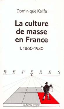 culture de masse en France, La I 1860-1930