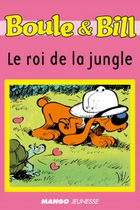 Boule et Bill - Le roi de la jungle