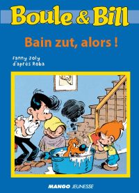 Boule et Bill - Bain zut, alors !