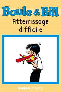 Boule et Bill - Atterrissage difficile