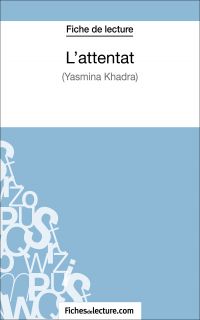 L'attentat de Yasmina Khadra (Fiche de lecture)