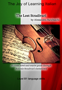 The Lost Stradivari: Language Course Italian Level B1