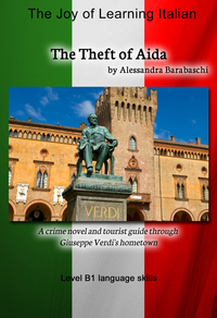 The Theft of Aida: Language Course Italian Level B1