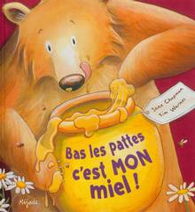 Bas les pattes c'est mon miel !