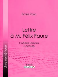 L'Affaire Dreyfus : lettre à M. Félix Faure