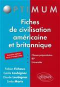 Fiches de civilisation américaine et britannique : classes préparatoires, IEP, universités