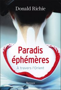 Paradis éphémères à travers l'Orient