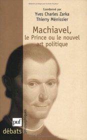 Machiavel, le prince ou le nouvel art politique