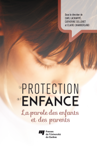 Protection de l'enfance : la parole des enfants et des parents