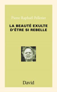 La beauté exulte d’être si rebelle