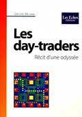 Day-traders, Les Récit d'une odyssée