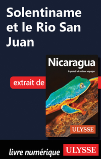 Solentiname et le Rio San Juan, Nicaragua