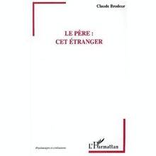 Père: cet étranger, Le