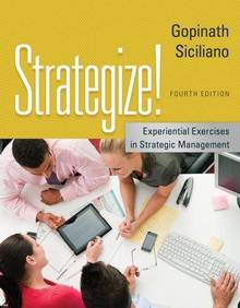 Strategize! : Experiential Exercises in Strategic Management