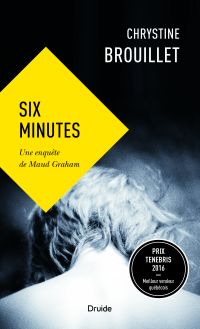 Six minutes : une enquête de Maud Graham