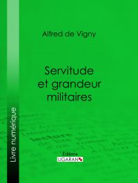 Servitude et grandeur militaires